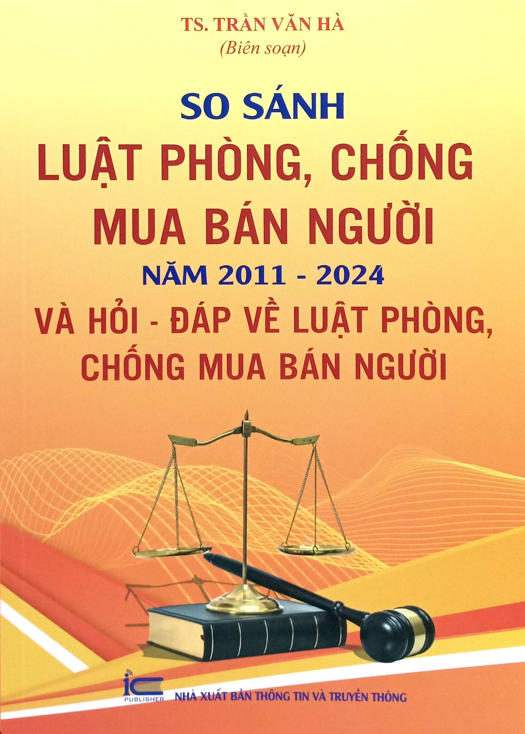 So Sánh Luật Phòng, Chống Mua Bán Người Năm 2011 - 2024 Và Hỏi - Đáp Về Luật Phòng, Chống Mua Bán Người PDF So Sánh Luật Phòng, Chống Mua Bán Người Năm 2011 - 2024 Và Hỏi - Đáp Về Luật Phòng, Chống Mua Bán Người PDF