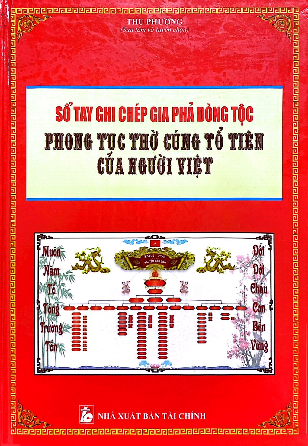 Sổ Tay Ghi Chép Gia Phả Dòng Tộc - Phong Tục Thờ Cúng Tổ Tiên Của Người Việt PDF đọc ebook online, epub online, nghe sách nói audio miễn phí. Tải sách Sổ Tay Ghi Chép Gia Phả Dòng Tộc - Phong Tục Thờ Cúng Tổ Tiên Của Người Việt PDF đọc ebook online, epub online, nghe sách nói audio miễn phí.