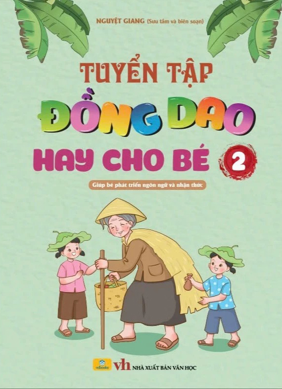 Tuyển Tập Đồng Dao Hay Cho Bé - Tập 2 PDF by Jobnow.com.vn